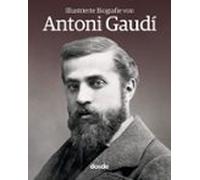 Antoni Gaudi Biografia Ilustrada (aleman)
