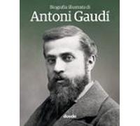 Antoni Gaudi Biografia Ilustrada (italiano)