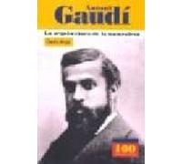 Antoni Gaudi: La Arquitectura De La Naturaleza