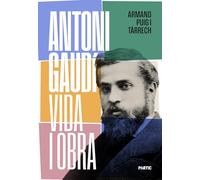 Antoni Gaudí, vida i obra (P.VISIONS)