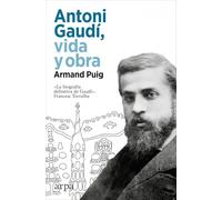 Antoni Gaudí, vida y obra (Biografía)