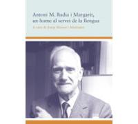 Antoni M. Badia I Margarit Un Home Al Servei De La Llengua