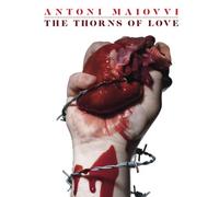Antoni Maiovvi - The Thorns Of Love