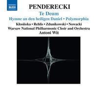 Antoni Wit - Penderecki : Te Deum - Hymne an den heiligen Daniel - Polymorphia