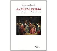 Antonia Bembo. Una musicista veneziana alla corte del Re Sole (Venezia/Storia)