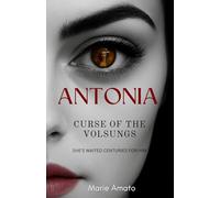 Antonia: Curse of the Volsungs: 1 (Dark Hunger)
