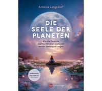Antonia Langsdo Die Seele der Planeten: Wie die Gestirne, die Mond (Tapa blanda)