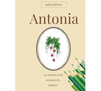 Antonia - Personalisiertes Weihnachts-Malbuch für Erwachsene: Edle Motive für Ruhe & Achtsamkeit 30 Motive: A-N-T-O-N-I-A als wichtelige Initialen + elegante Winterbilder Xmas Weihnachten