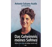 Antonia Salzano Das Geheimnis meines Sohnes: Warum Carlo Acutis als (Tapa dura)