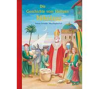 Antonie Schneider W Die Geschichte vom Heiligen Nikolaus (Bilder- u (Tapa dura)
