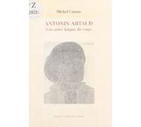 Antonin Artaud Une Autre Langue Du Corps (ebook)