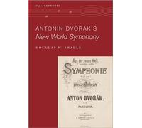 Antonín Dvo%rák's New World Symphony: Paperback (Oxford Keynotes)