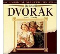 Antonin Dvorak - Classical Masterpieces: Dvorak