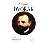 Antonin Dvorak: Le génie d'un peuple