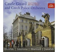 Antonin Dvorak/Smetana/Janacek/Martinu - Castle Guard & Czech Police Orchestra