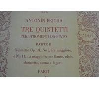 Antonin Reicha Aus"Tre Quintetti" per Stromenti da Fiato Parte 2 Quintetti: Opus 91 Nº 9 (Re maggiore) e Nº 11 (La maggiore)