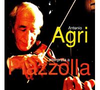 Antonio Agri - Interpreta A Piazzolla.