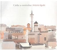 Antonio Agudo, Cádiz A Contraluz