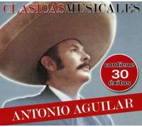 Antonio Aguilar - Clasicas Musicales 2