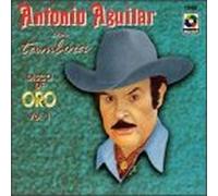 Antonio Aguilar - Disco De Oro 1: Con Tambora