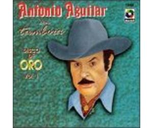 Antonio Aguilar - Disco De Oro 1: Con Tambora