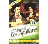 ANTONIO AGUILAR/LUIS AGUILAR : EL TALENTO DE LOS AGUILARES