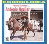 Antonio Aguilar - Puras Buenas