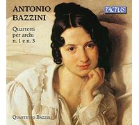 Antonio Bazzini : Quatuors à cordes n° 1 et 3, op. 76. Quartetto Bazzini.