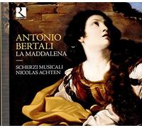 Antonio Bertali : La Ma Ddalena / Scherzi Musicali