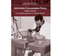 Antonio Chamorro Daza: un exiliado español en el Institut Pasteur