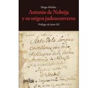 Antonio de Nebrija y sy origen judeoconverso: 311106 (BIP)