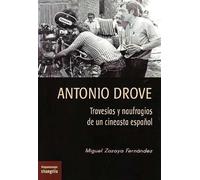 Antonio Drove: Travesías y naufragios de un cineasta español: 43 (Hispanoscope)