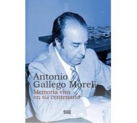 Antonio Gallego Morell: memoria viva en su centenario