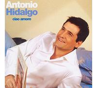 Antonio Hidalgo - CIAO AMORE