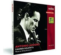 Antonio Janigro et les Zagreb Soloists : Oeuvres pour orchestre à cordes.