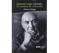 Antonio Lago Carballo. Un hombre de concordia (varios)