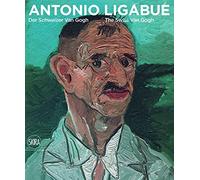 Antonio Ligabue: Der Schweizer van Gogh / The Swiss van Gogh