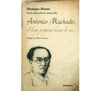 Antonio Machado, el largo peregrinar hacia el mar (Horizontes)