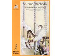 Antonio Machado para niños y niñas... y otros seres curiosos: 2 (Alba y mayo, color)
