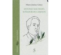 Antonio Machado Soñador De Caminos