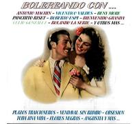 Antonio Machín, Beni Moré, Vicentito Valdés, Panchito Riset, Roberto Espi, Bienvenido Granda, Celio Gonzalez, Rolando La Serie y otros más,… - Bolereando con…