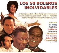 Antonio Machín, Nat King Cole, Moncho, Lucho Gatica, Olga Guillot, Los Panchos, Pedro Vargas, Lorenzo González, Benny Moré, y muchos otros - Los 50 Boleros Inolvidables