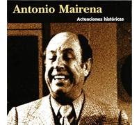Antonio Mairena - Actuaciones Historicas