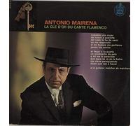 Antonio Mairena - La Or Du Cante Flamenco