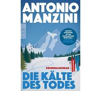 Antonio Manzini Die Kälte des Todes: Kriminalroman Der Nr. 1 Bes (Tapa blanda)
