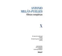 Antonio Millán-Puelles. Obras completas - Volumen X: El valor de la libertad (1995) / El interés por la verdad (1997) (Obras Completas de Antonio Millán-Puelles)