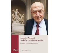 Antonio Paolucci. Scritti scelti di museologia (Le voci del museo)