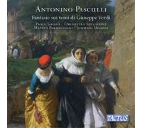 Antonino Pasculli : Fantaisies sur des thèmes de Verdi. Grazia, Parmeggiani, Ussardi.