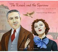 Antonio Pompa-Baldi - Rascal & The Sparrow: Poulenc Meets Piaf