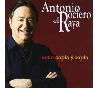 Antonio Rociero El Raya - Entre Copla Y Copla